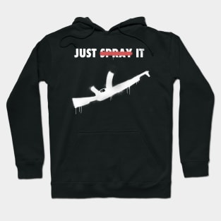 Just Spray It Hoodie